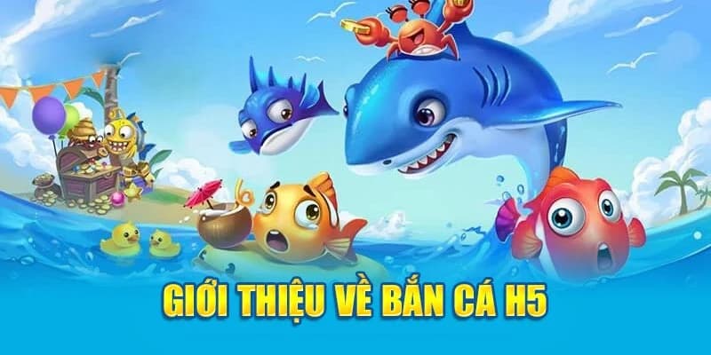 Vén màn bí ẩn về bắn cá H5