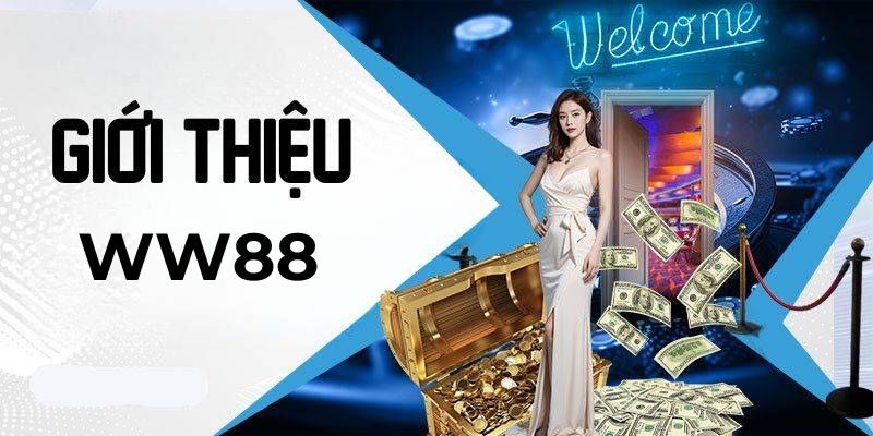 Đôi lời giới thiệu ww88 cho bet thủ nắm bắt